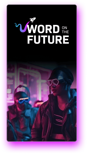 Word on the Future newsletter Word on the Future newsletter